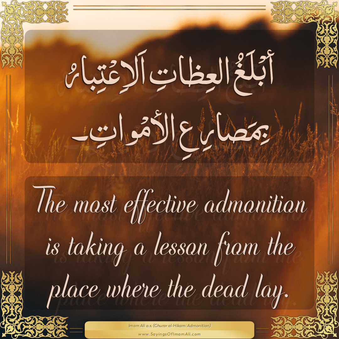 The most effective admonition is taking a lesson from the place where the...